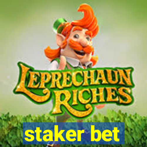 staker bet